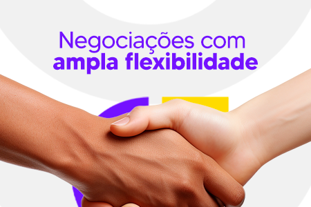 Negociações com ampla flexibilidade